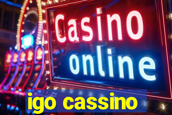 igo cassino